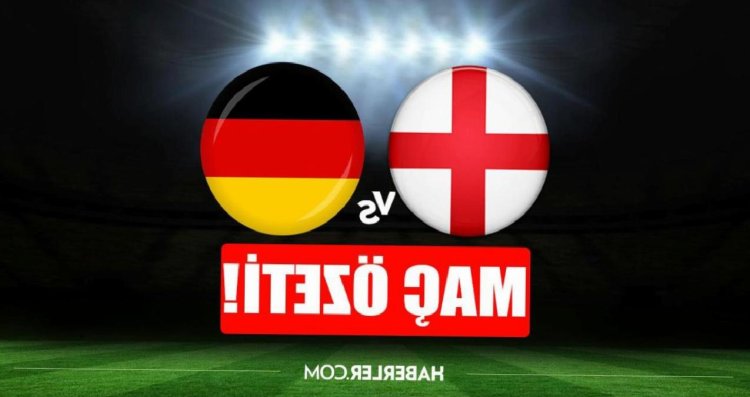 ÖZET | İngiltere – Almanya maç özeti (VİDEO) İngiltere – Almanya maç özeti izle! İngiltere – Almanya maçı kaç kaç bitti?