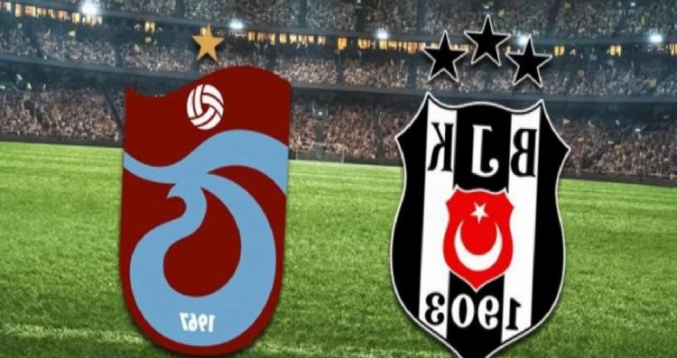 Beşiktaş- Trabzonspor maçı zaman, saat kaçta? Beşiktaş- Trabzonspor maçı hangi kanalda? Beşiktaş maçı ne zaman? BJK- Trabzon maçı ne zaman?