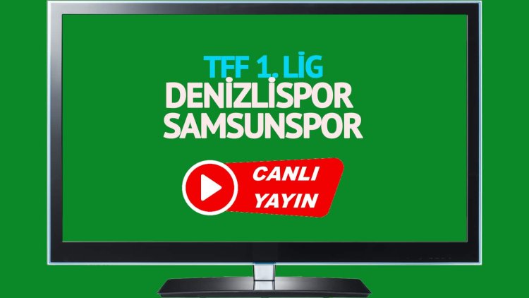CANLI İZLE! Denizlispor Samsunspor TRT Spor canlı maç izle!