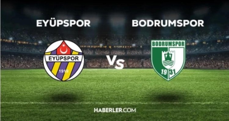 Bodrumspor – Eyüpspor maçı canlı izle! Bodrumspor – Eyüpspor maçı canlı izleme link var mı?