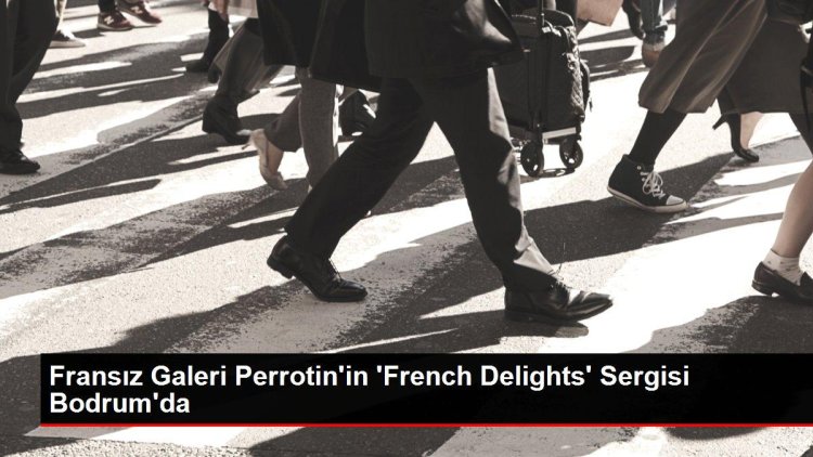 Fransız Galeri Perrotin’in ‘French Delights’ Sergisi Bodrum’da