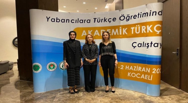ÇAKÜ akademisyenleri “Yabancılara Türkçe Öğretiminde Akademik Türkçe Çalıştayı”na katıldı