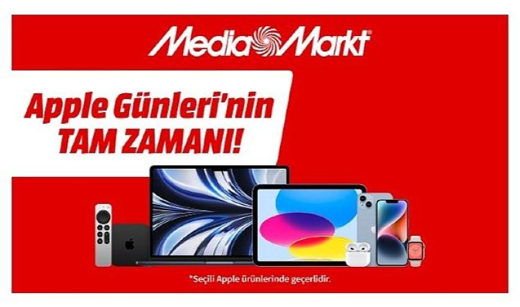 MediaMarkt’ta Apple Günleri Kampanyası Başladı
