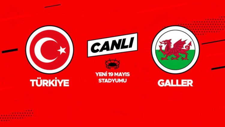 Canlı anlatım | Türkiye Galler milli maçı