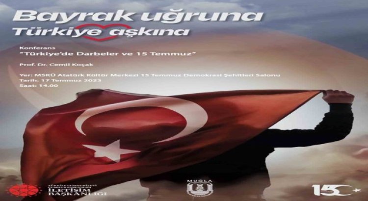 MSKÜde ‘Türkiyede Darbeler ve 15 Temmuz konferansı