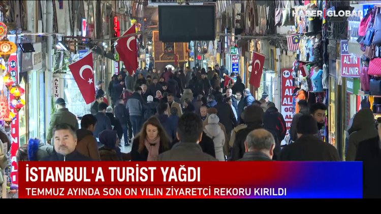 İstanbul’a turist yağdı! Temmuz ayında son 10 yılın ziyaretçi rekoru kırıldı